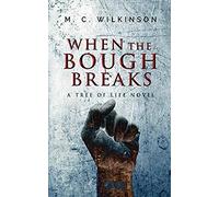 When The Bough Breaks (Tree Of Life) (Volume 1)