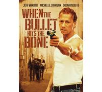 When The Bullet Hits The Bone [DVD]