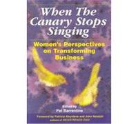 When the Canary Stops Singing Carol Frenier, Pat Barrentine, Riane Eisler (Auteur)