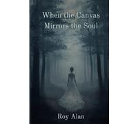 When the Canvas Mirrors the Soul