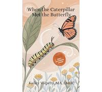 When The Caterpillar Met The Butterfly