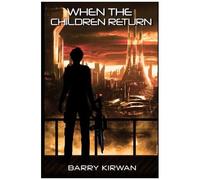 When The Children Return (Children Of The Eye)
