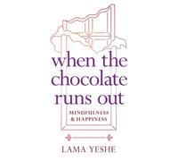 When the Chocolate Runs Out: Mindfulness & Happiness