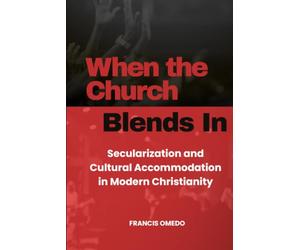 When the Church Blends In: Secularization and Cultural Accommodation in Modern Christianity