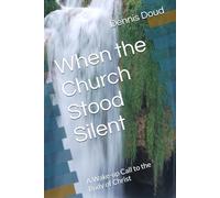 When the Church Stood Silent: A Wake-up Call to the Body of Christ