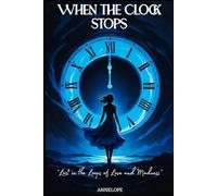 When the Clock Stops: Lost in the Loops of Love and Madness