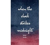 WHEN THE CLOCK STRIKES MIDNIGHT