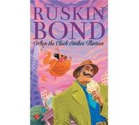 WHEN THE CLOCK STRIKES THIRTEEN by Ruskin Bond Ruskin Bond (Auteur)