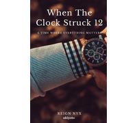 When The Clock Struck 12