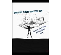 When The Clouds Block The Sun