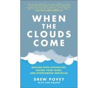 When the Clouds Come by Drew Povey Drew Povey (Auteur)