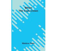 When The Cock Crows