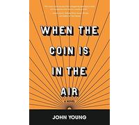 When The Coin Is In The Air