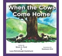 When The Cows Come Home
