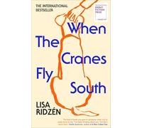 When the Cranes Fly South: Shortlisted for the Waterstones Debut Fiction Prize 2025