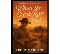 When The Creek Ran Red: Novella