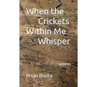 When the Crickets Within Me Whisper