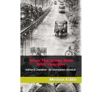 When The Crows Rose With Valentine: Indran & Chandran - An interwoven chronicle