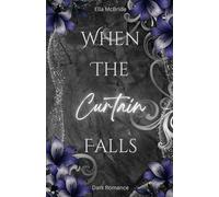 When the curtain falls (Band 1)