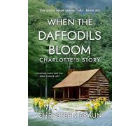 When the Daffodils Bloom: Charlotte's Story