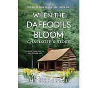 When the Daffodils Bloom: Charlotte's Story