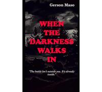 When The Darkness Walks In