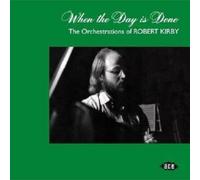 When The Day Is Done The Orchestrations Of Robert Kirby CD