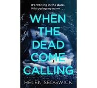 When the Dead Come Calling: The Burrowhead Mysteries: A Scottish Book Trust 2020 Great Scottish Novel