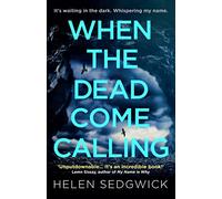 When the Dead Come Calling: The Burrowhead Mysteries: A Scottish Book Trust 2020 Great Scottish Novel
