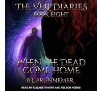 When the Dead Come Home (The Veil Diaries Series)