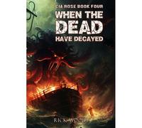 When The Dead Have Decayed
