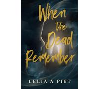 When the Dead Remember: A Haunting Domestic Suspense Novel of Memory and Betrayal
