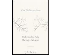 When The Distance Grows: Understanding Why Marriages Fall Apart