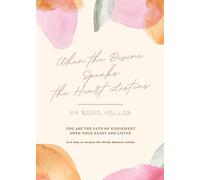 When the Divine Speaks the Heart Listens: YOU ARE THE PATH OF ATONEMENT Open your heart and listen