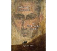 When the Dog Speaks, the Philosopher Listens: A Guide to the Greatness of Pythagoras and his Curious Age