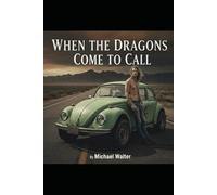 When the Dragons Come to Call