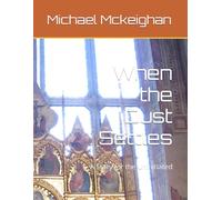When the Dust Settles: A Story for the Uninitiated