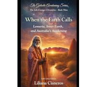 When the Earth Calls: Lemuria, Inner Earth, and Australia's Awakening
