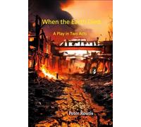 When the Earth Died: A play in Two Acts