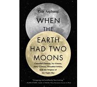 When The Earth Had Two Moons