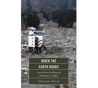 When the Earth Roars: Lessons from the History of Earthquakes in Japan