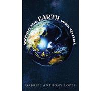 When The Earth Was Quiet
