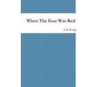 When The East Was Red