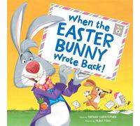 When the Easter Bunny Wrote Back! - Nathan Christopher - Sourcebooks Wonderland - ebook (ePub) - Livre