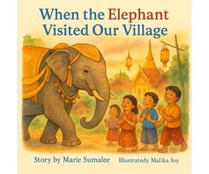 When the Elephant Visited Our Village