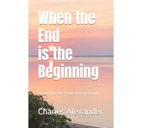 When the End is the Beginning: Unpacking the Book of Revelation