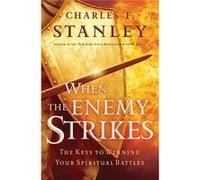 When the Enemy Strikes by Charles F. Stanley Charles Stanley (Auteur)