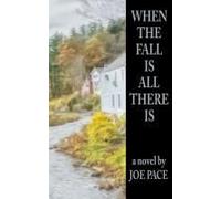 When The Fall Is All There Is