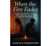 When the Fire Fade: Navigating Intimacy, Faith, and Hormonal Shifts in Kingdom Marriages
