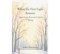 When the First Light Returns: Quiet Inner Renewal in Early Spring